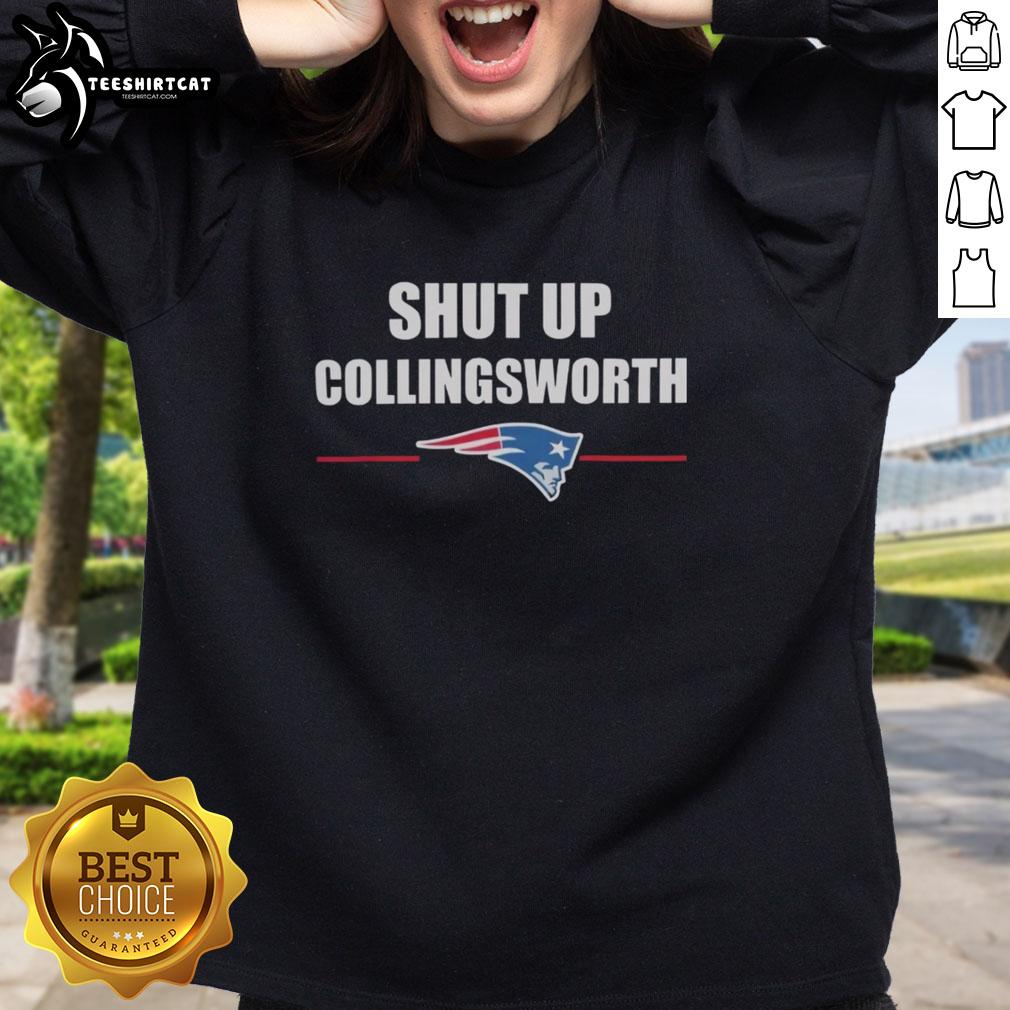 Premium Shut Up Collinsworth New England Patriots Sweatshirt featuring bold graphics and comfortable fit for fans.