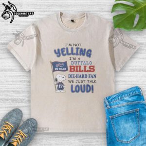 Premium Snoopy 'I'm Not Yelling, I'm a Buffalo Bills Die Hard Fan' washed t-shirt showcasing a fun design for sports fans.