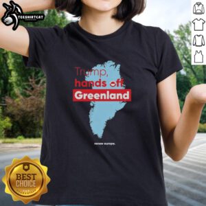 Premium Trump Hands Off Greenland State Ladies Tee featuring a bold graphic print for stylish political fashion.