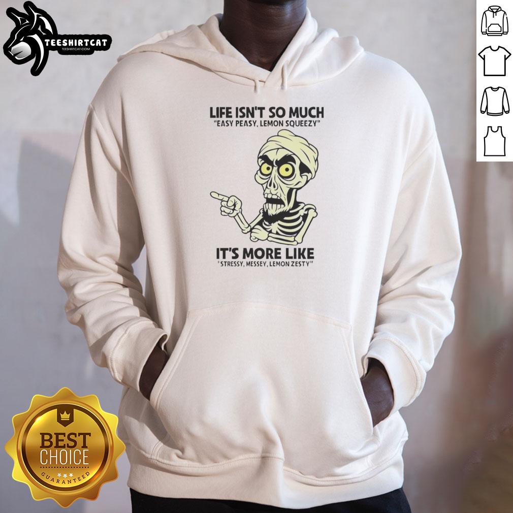 Top Achmed hoodie featuring 'Life Isn't So Much Easy Peasy Lemon Squeezy' design, perfect for casual wear.