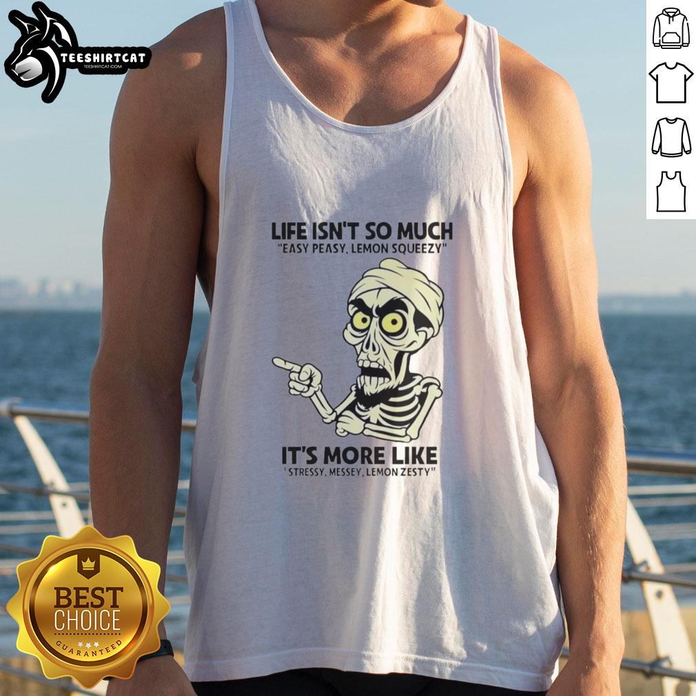Top Achmed Life Isn't So Much Easy Peasy Lemon Squeezy tank top featuring a humorous graphic design for casual wear.