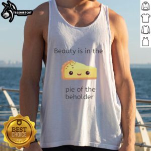 Top Beauty is in the Pie of the Beholder tank top featuring a stylish design, perfect for casual summer wear.