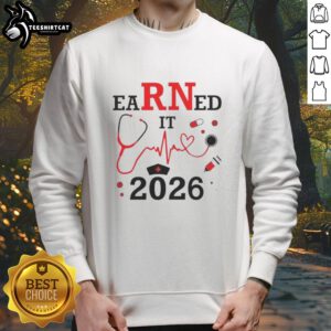 2026 Top Earned It RN Registered Nurse sweatshirt featuring a stylish design for proud nurses.