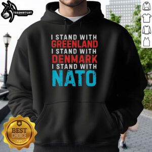 Top I Stand With Greenland Denmark NATO Hoodie showcasing a stylish design promoting support for Greenland and NATO.