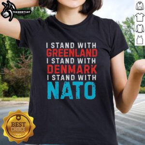 Top I Stand With Greenland Denmark NATO Ladies Tee showcasing support for Greenland, Denmark, and NATO in stylish design.