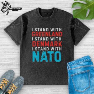 Top I Stand With Greenland Denmark NATO washed t-shirt featuring bold graphic design and comfortable fit.
