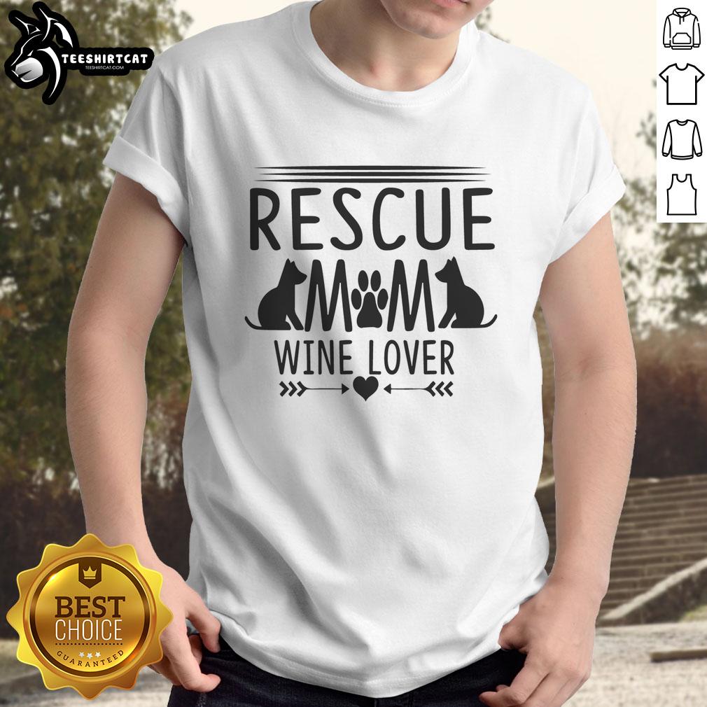 Hot Rescue Mom Wine Lover T-Shirt featuring a cute rescue dog design, perfect for dog lovers and wine enthusiasts.
