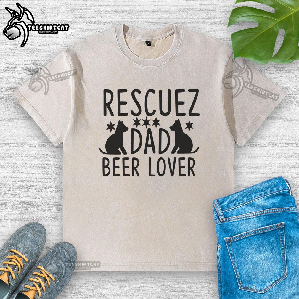Hot Rescuez Dad in a washed t-shirt, showcasing his love for beer and rescue dogs, perfect for pet lovers and dads.