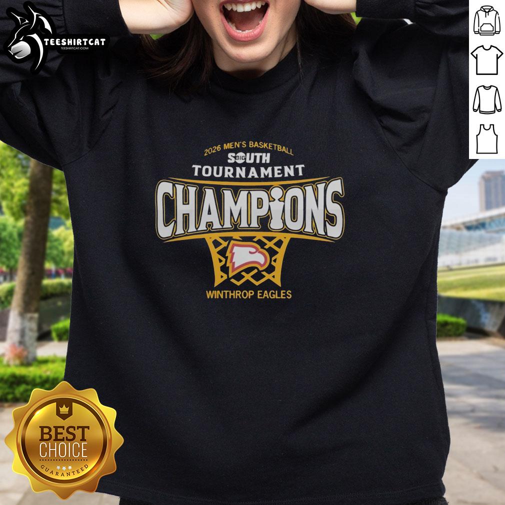 Hot Winthrop Eagles Men's Basketball 2026 Big South Conference Tournament Champions sweatshirt in vibrant colors.