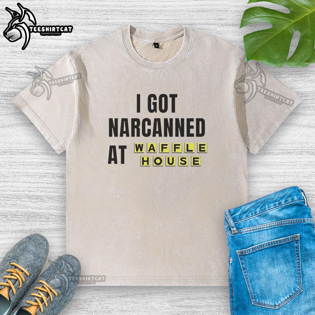Nice I Got Narcanned at Waffle House washed t-shirt featuring a humorous design and vibrant colors for casual wear.