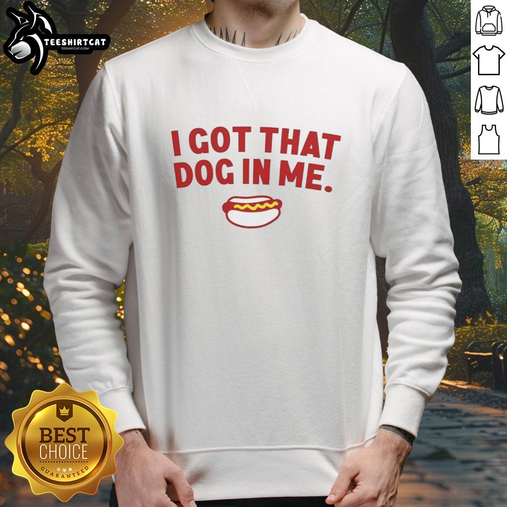 Alt Text: Cozy 'Nice I Got That Dog In Me' hot dog sweatshirt featuring vibrant graphics, perfect for dog lovers and casual wear.