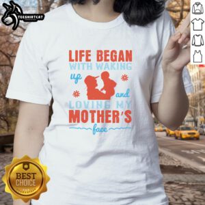 Alt Text: Nice Life Ladies Tee featuring a heartfelt design about waking up and loving my mother's face.