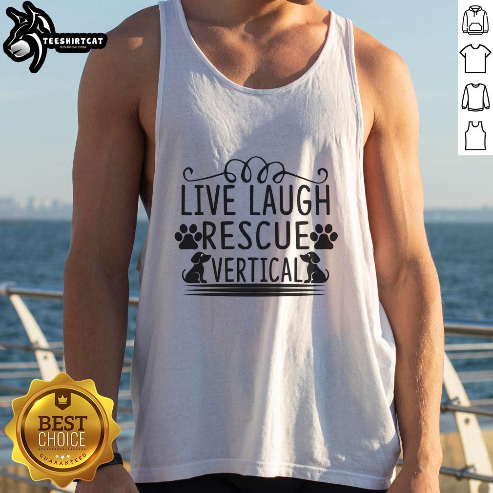 Vertical tank top featuring 'Live Laugh Rescue' design, perfect for animal lovers and casual wear enthusiasts.
