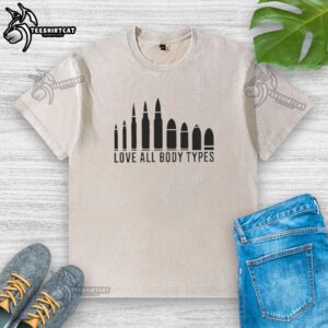 Nice Love All Body Types 2026 washed t-shirt showcasing inclusive fashion for diverse body shapes and sizes.