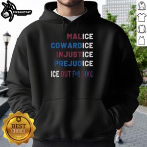 Stylish hoodie with 'Nice Malice Cowardice In Justice Prejudice' design, perfect for making a bold statement.