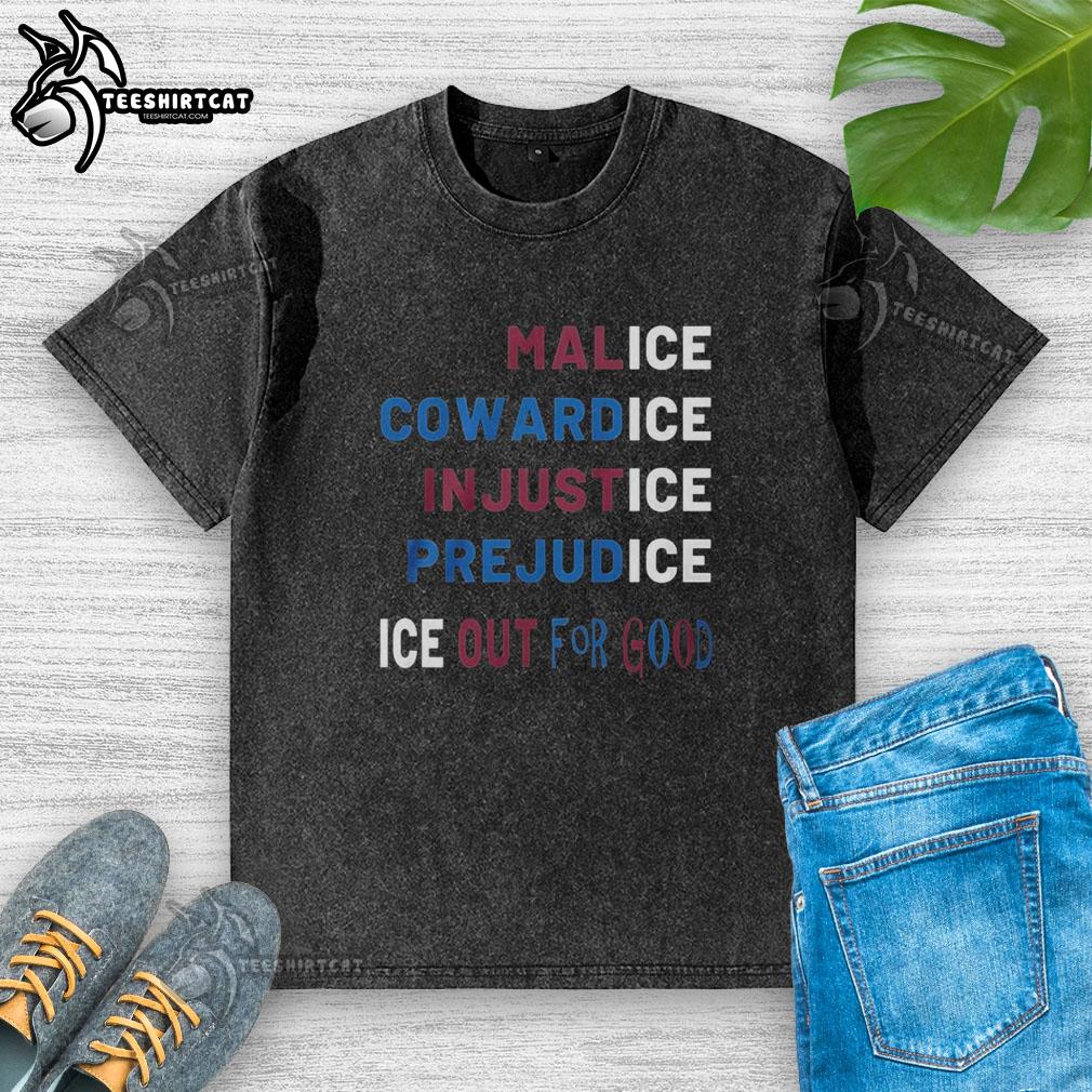 Washed T-shirt featuring 'Nice Malice Cowardice In Justice Prejudice' design, perfect for casual wear and expressing bold thoughts.