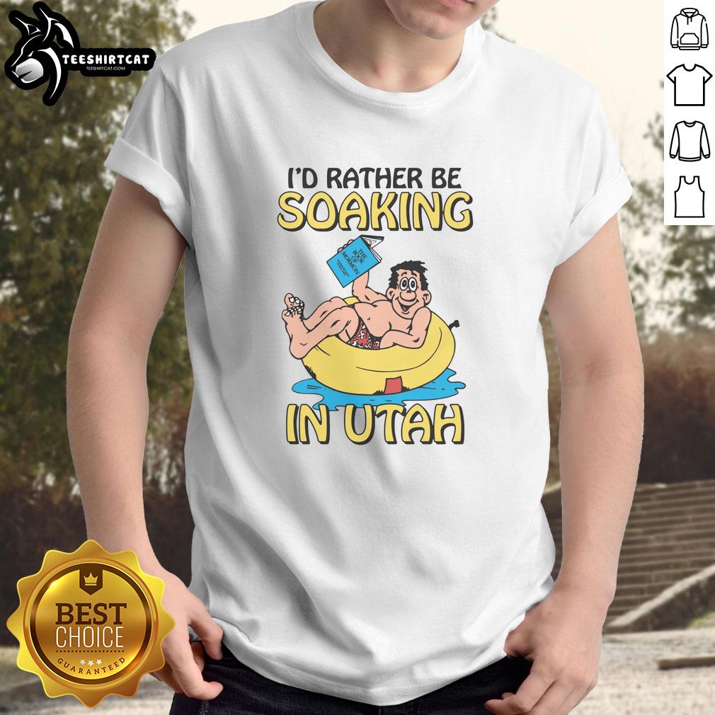 Original I'D Rather Be Soaking In Utah T-Shirt featuring a fun design perfect for Utah hot spring enthusiasts.
