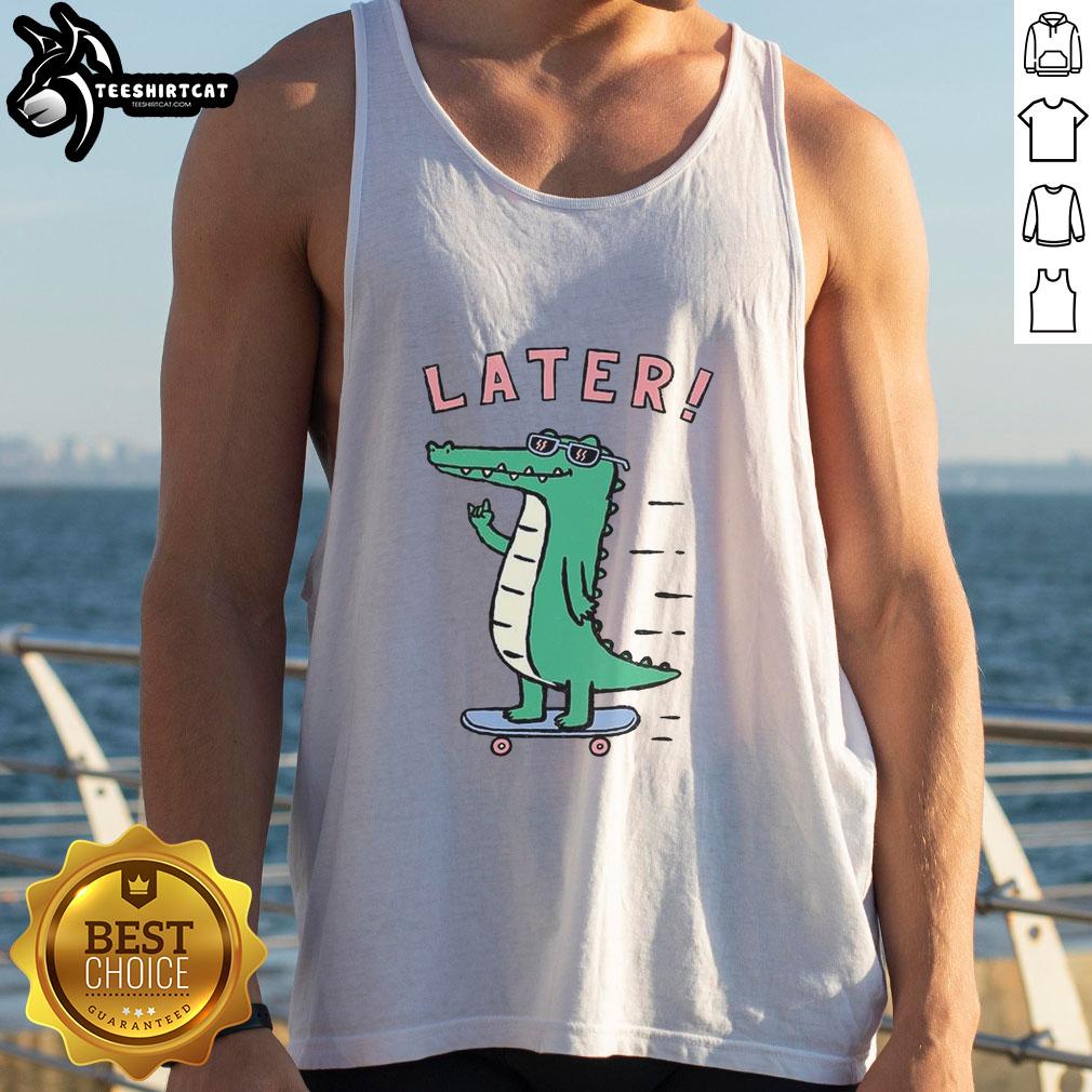 Original Later Skater Alligator Tank Top featuring a playful alligator graphic on a stylish tank design.