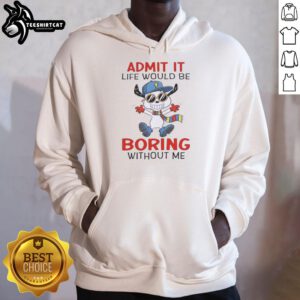 Original Peanuts Snoopy 'Admit It, Life Would Be Boring Without Me' hoodie featuring iconic Snoopy design and playful text.