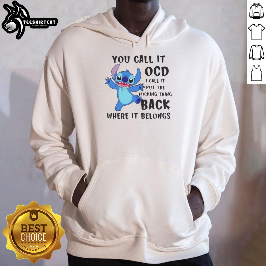 Alt Text: Original Stitch hoodie with 'You Call It OCD, I Call It Put The F*ing Thing Back' printed design.