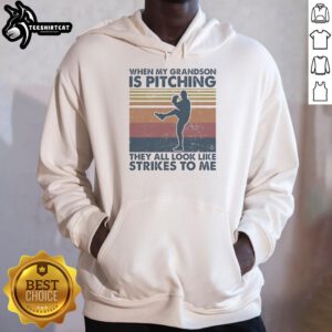 Vintage hoodie featuring 'When My Grandson Is Pitching, They All Look Like Strikes To Me' design for baseball fans.