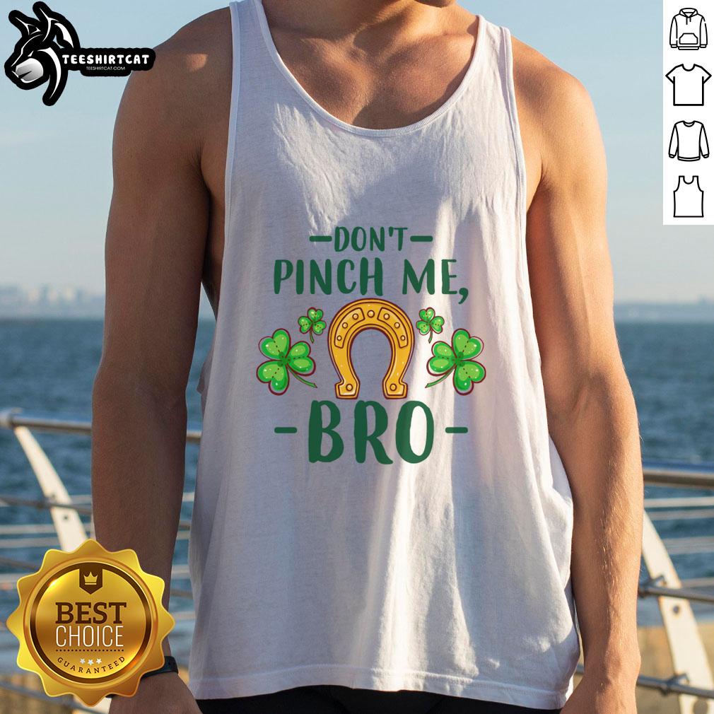 Pretty Don't Pinch Me Bro St. Patrick's Day tank top featuring a horseshoe and shamrock design for festive celebrations.