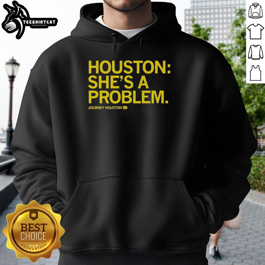 Alt Text: Stylish Top Houston 'She's A Problem' Journey hoodie, perfect for trendy streetwear enthusiasts in Houston.