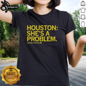 Top Houston She's A Problem Journey Houston Ladies Tee featuring vibrant design and comfortable fit for stylish women.