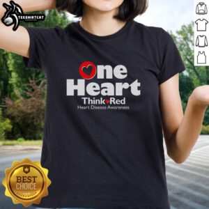 Top One Heart Think Red Heart Disease Awareness Month Ladies Tee featuring a vibrant red heart design promoting heart health.