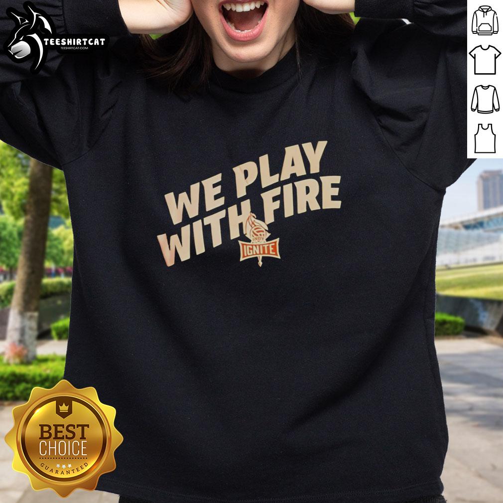 Alt Text: Top We Play With Fire Indy Ignite Logo Sweatshirt featuring a bold design for stylish comfort and warmth.