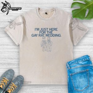 Alt Text: Funny I'm Just Here for the Gay Rat Wedding washed t-shirt with playful design, perfect for LGBTQ+ celebrations.