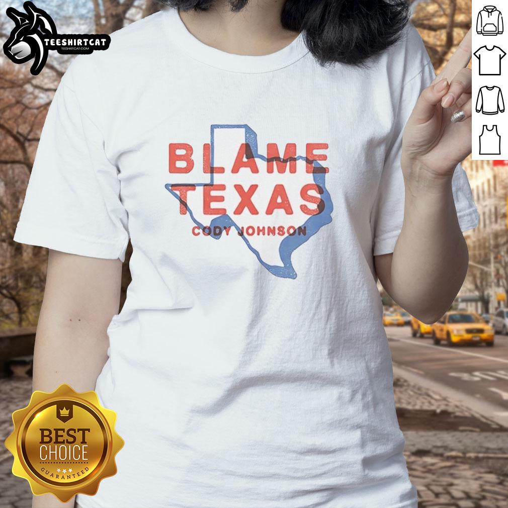 Nice Blame Texas Cody Johnson Ladies Tee featuring stylish design for country music fans.