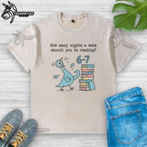 Comfortable washed t-shirt featuring 'How Many Nights a Week Should You Be Reading' design for book lovers.