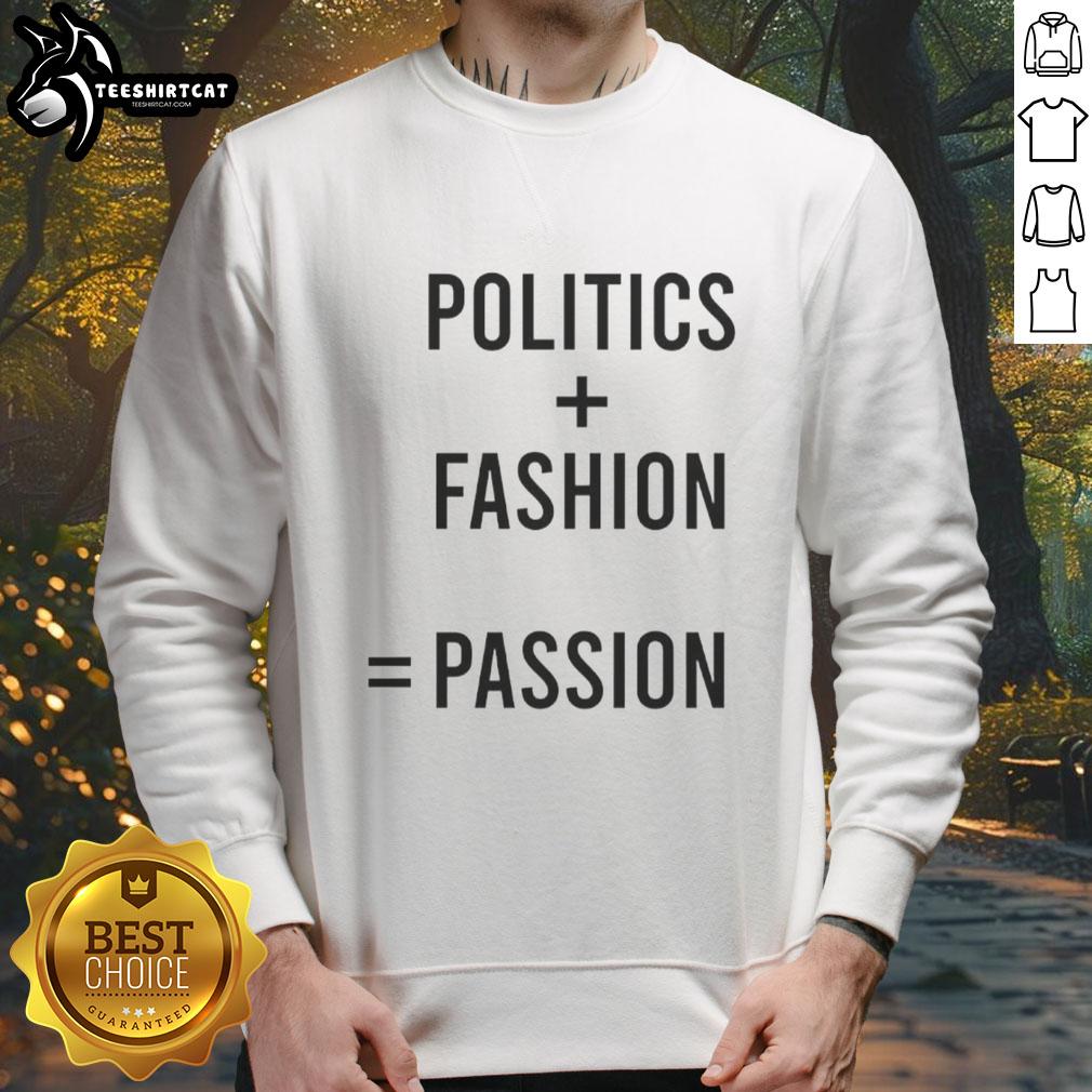Stylish Nice Politics Fashion Passion sweatshirt in vibrant colors, perfect for casual wear and political statement.