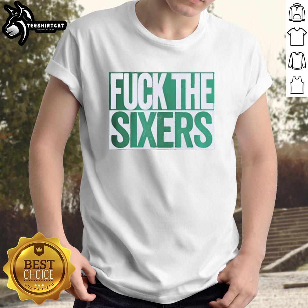 Alt Text: Official Boston Celtics 'Fuck The Sixers' T-Shirt featuring bold graphics, perfect for Celtics fans and game day.