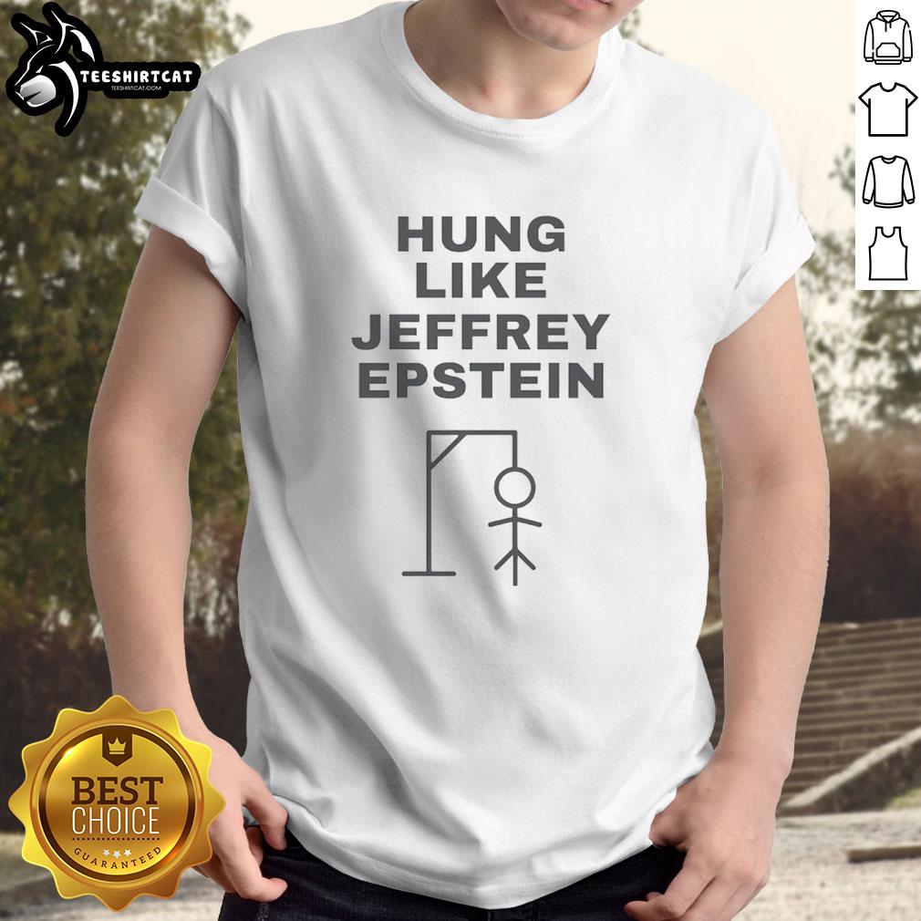 Official Hung Like Jeffrey Epstein Sitkman T-Shirt featuring bold graphic design and comfortable fit for casual wear.