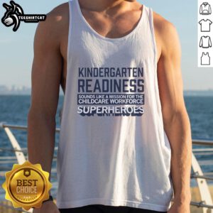 Childcare workforce superheroes tank top featuring 'Kindergarten Readiness' theme for early education and development.