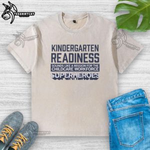 Official Kindergarten Readiness T-Shirt for Childcare Workforce Superheroes, showcasing fun design and vibrant colors.