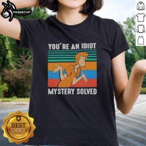 Original Shaggy Rogers in Scooby-Doo graphic on a ladies tee, featuring 'You're an Idiot' slogan, perfect for fans.