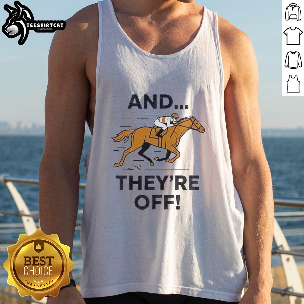 Premium and They're Off Horse Racing Meme Tank Top featuring a playful design for racing enthusiasts.