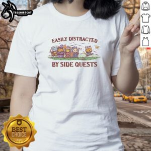 Premium 'Easily Distracted by Side Quests' Cats Ladies Tee featuring playful cat graphics and fun text design.