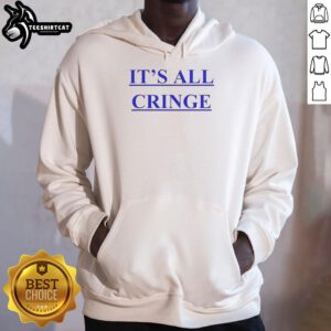 Premium It's All Cringe Hoodie featuring bold text and a trendy design, perfect for stylish casual wear.