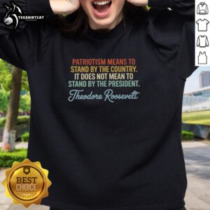 Premium patriotism sweatshirt showcasing a bold design that signifies standing by the country with pride.