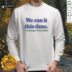 Alt Text: Premium Seahawk We Ran It This Time sweatshirt featuring bold graphics and a comfortable fit for fans.