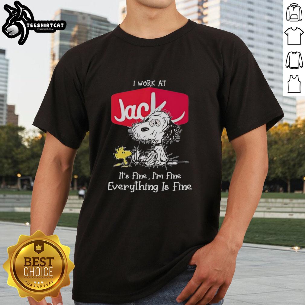 Premium Snoopy and Woodstock X Jack In The Box t-shirt featuring 'I Work At It's Fine I'm Fine Everything Is Fine' design.