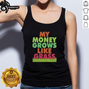 Vintage tank top with 'My Money Grows Like Grass' slogan, perfect for casual wear and expressing a fun, laid-back style.