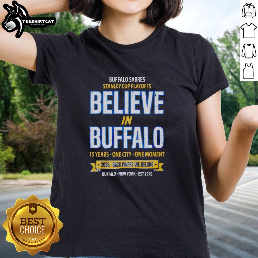 Awesome Buffalo Sabres 2026 Stanley Cup Playoffs Believe In Buffalo ladies tee showcasing team spirit and style.