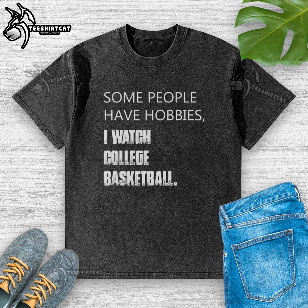 Person wearing a 'I Watch College Basketball' washed t-shirt, showcasing their love for college basketball hobbies.