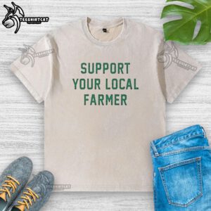 Vintage washed t-shirt with 'Support Your Local Farmer' graphic, perfect for eco-conscious fashion lovers.