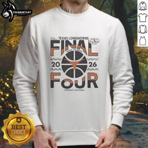 Alt Text: Good Texas Longhorns 2026 Women's Basketball Final Four sweatshirt, perfect for supporting the team in Phoenix, Arizona.